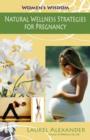 Natural Wellness Strategies for Pregnancy - Book