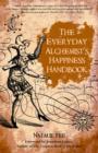 Everyday Alchemist's Happiness Handbook - eBook