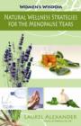 Natural Wellness Strategies for the Menopause Years : Natural Wellness Strategies for Women - eBook