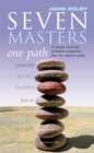 Seven Masters, One Path : Meditation Secrets From The World's Greatest Teachers - Book