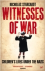 Witnesses Of War : Children's Lives Under the Nazis - Book