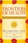 Frontiers Of Health : How to Heal the Whole Person - Book