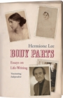 Body Parts : Essays on Life-Writing - Book
