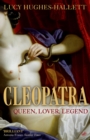 Cleopatra : Queen, Lover, Legend - Book