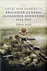 The Great War Diaries of Brigadier Alexander Johnston - Book