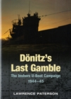 Donitz's Last Gamble: the Inshore U-boat Campaign 1944-45 - Book