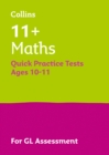 11+ Maths Quick Practice Tests Age 10-11 (Year 6) : For the 2024 Gl Assessment Tests - Book