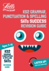 KS2 English Grammar, Punctuation and Spelling SATs Revision Guide : For the 2020 Tests - Book