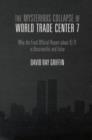 The Mysterious Collapse of World Trade Center 7 - Book