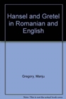 Hansel and Gretel in Romanian and English - Book