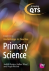 Primary Science: Extending Knowledge in Practice - Book