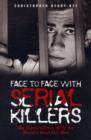 Face to Face with Serial Killers - Book