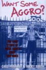 Want Some Aggro? - Book