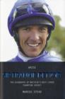 Arise, Sir Frankie Dettori : The Biography of Britain's Best-loved Champion Jockey - Book