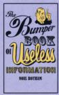 The Bumper Book of Useless Information - Book