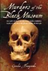 Murders of the Black Museum 1875-1975 : The Dark Secrets Behind a Hundred Years of the Most Notorious Crimes in England - Book