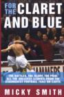 For the Claret and Blue : The Battles, the Glory, the Pain. All the Greatest Stories from the Staunchest Football Fans on Earth - Book