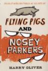 Flying Pigs and Nosey Parkers : Origins of Words and Phrases We Use Every Day - Book