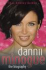 Dannii Minogue : The Biography - Book