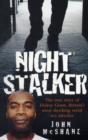 Night Stalker : The True Story of Delroy Grant, Britain's Most Shocking Serial Sex Attacker - Book