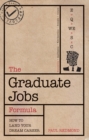 The Graduate Jobs Formula : Improve Your Employability and Land Your Dream Career - Book