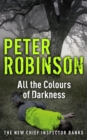 All the Colours of Darkness : DCI Banks 18 - eBook