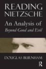 Reading Nietzsche : An Analysis of "Beyond Good and Evil" - Book