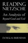 Reading Nietzsche : An Analysis of "Beyond Good and Evil" - Book