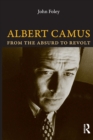 Albert Camus : From the Absurd to Revolt - Book