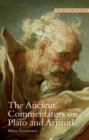 The Ancient Commentators on Plato and Aristotle - Book