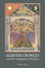 Aleister Crowley and the Temptation of Politics - Book