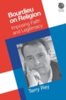 Bourdieu on Religion : Imposing Faith and Legitimacy - Book