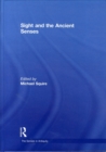 Sight and the Ancient Senses - Book