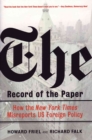 The Record of the Paper : How the 'New York Times' Misreports US Foreign Policy - Book