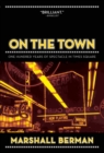 On the Town : One Hundred Years of Spectacle in Times Square - Book