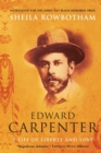 Edward Carpenter : A Life of Liberty and Love - Book