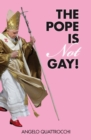 The Pope Is Not Gay! - Book