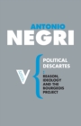 Political Descartes : Reason, Ideology and the Bourgeois Project - Book