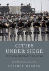 Cities Under Siege : The New Military Urbanism - Book