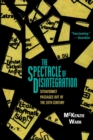 The Spectacle of Disintegration : Situationist Passages out of the Twentieth Century - Book