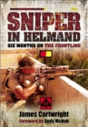 Sniper in Helmand : Six Months on the Frontline - eBook