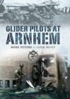 Glider Pilots at Arnhem - eBook