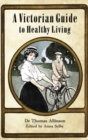 A Victorian Guide to Healthy Living - eBook