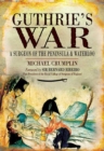 Guthrie's War : A Surgeon of the Peninsula & Waterloo - eBook