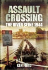 Assault Crossing : The River Seine 1944 - eBook