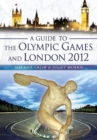 A Guide to the Olympic Games and London 2012 - eBook