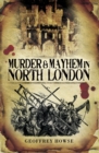 Murder & Mayhem in North London - eBook