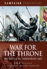 War for the Throne : The Battle of Shrewsbury, 1403 - eBook