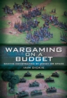 Wargaming on a Budget : Gaming Constrained by Money or Space - eBook