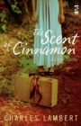 The Scent of Cinnamon : and Other Stories - Book